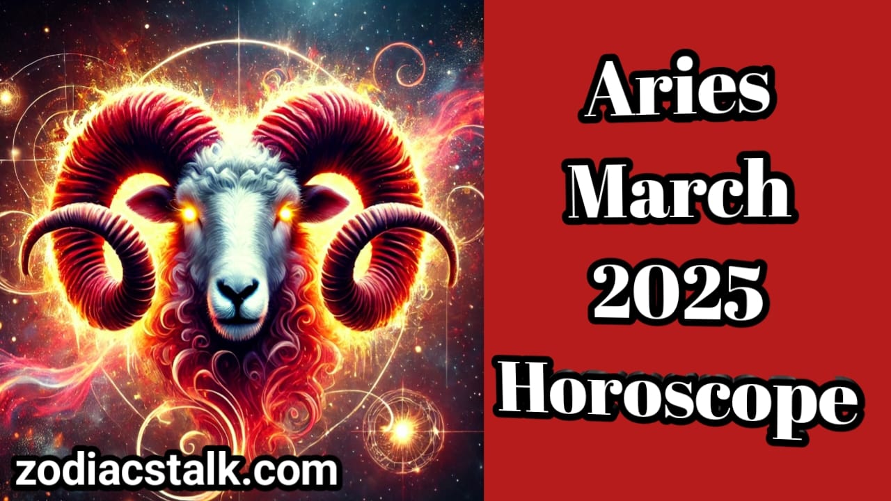 Aries March 2025 Horoscope