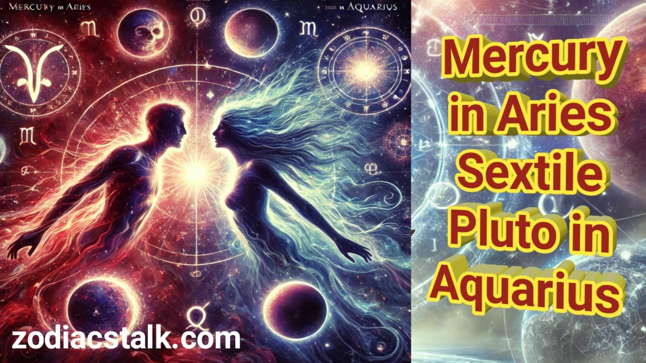 Mercury in Aries Sextile Pluto in Aquarius