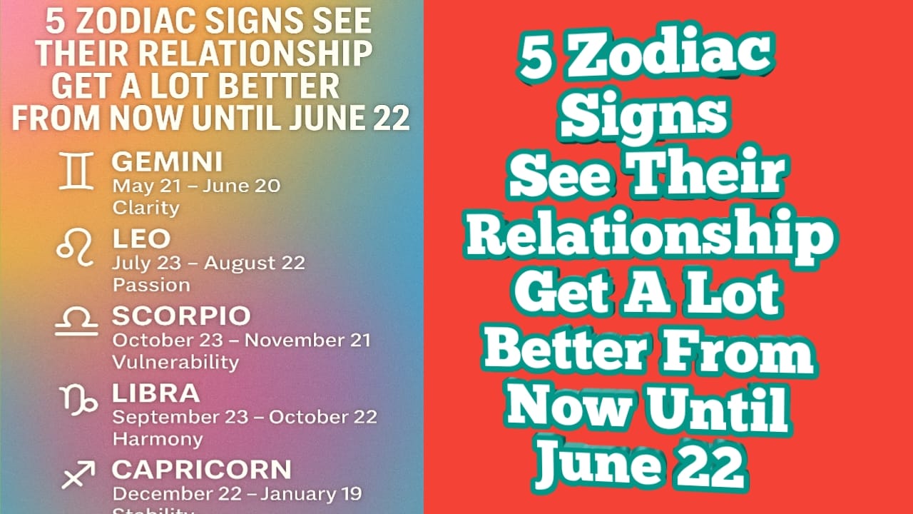 5 Zodiac Signs See Their Relationship Get A Lot Better From Now Until June 22