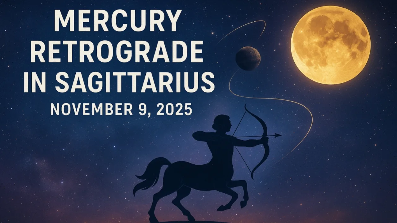 Mercury Retrograde in Sagittarius 2025: Rethink, Revisit & Realign from November 9